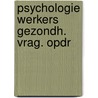 Psychologie werkers gezondh. vrag. opdr by Heyster