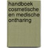 Handboek cosmetische en medische ontharing