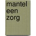 Mantel een zorg