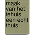 Maak van het tehuis een echt thuis
