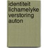 Identiteit lichamelyke verstoring auton