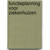 Functieplanning voor ziekenhuizen by Meegdes