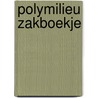 Polymilieu zakboekje door J. Quakernaat