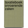 Taxatieboek Onroerende Zaken by M.M. Franse