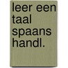 Leer een taal spaans handl. door Dutton