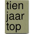 Tien jaar top