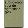 Subsidiegids voor de agrarische gids door Gibo management consultant