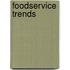 Foodservice trends
