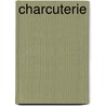 Charcuterie by P. van Trigt