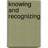 Knowing and recognizing