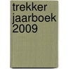 Trekker Jaarboek 2009 door Onbekend