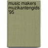 Music makers muzikantengids '95 by Michel van der Plas