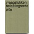 Vraagstukken belastingrecht uitw