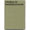 Inleiding tot bedrijfseconomie by Hans Bouma