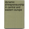 Dynamic entrepreneurship in Central and Eastern Europe door T. Kollermeier