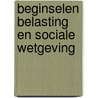 Beginselen belasting en sociale wetgeving door Blaas