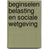 Beginselen belasting en sociale wetgeving door Blaas