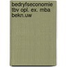 Bedryfseconomie tbv opl. ex. mba bekn.uw by Hoeven