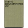Leerboek bedryfsadministratie uitw. door Prange