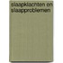 Slaapklachten en slaapproblemen