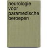 Neurologie voor paramedische beroepen by B.J.J. Ansink