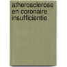 Atherosclerose en coronaire insufficientie by Unknown