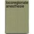 Locoregionale anesthesie