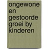 Ongewone en gestoorde groei by kinderen door Bosch