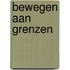 Bewegen aan grenzen