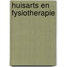 Huisarts en fysiotherapie door R. de Bruijn