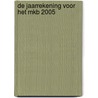 De Jaarrekening voor het MKB 2005 by A.H. Groot
