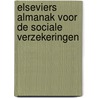 Elseviers almanak voor de sociale verzekeringen by Unknown