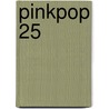 Pinkpop 25 door P. van Adrichem