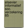 Elsevier informatief soc. verzekering 85 door Beld