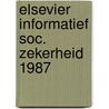 Elsevier informatief soc. zekerheid 1987 door Onbekend