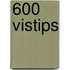 600 vistips