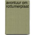 Avontuur om rottumerplaat