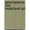 Geschiedenis van nederland cpl door Gerlof Verwey