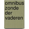 Omnibus zonde der vaderen door Susan Howatch