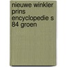Nieuwe winkler prins encyclopedie s 84 groen door Winkler Prins