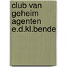 Club van geheim agenten e.d.kl.bende door Berthelius