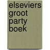 Elseviers groot party boek door Koolhoven