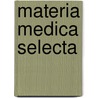 Materia medica selecta door Kalsbeek