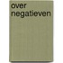 Over negatieven
