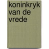 Koninkryk van de vrede door Jacques Hartog