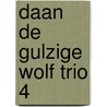 Daan de gulzige wolf trio 4 door Onbekend