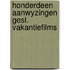 Honderdeen aanwyzingen gesl. vakantiefilms