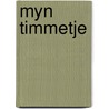 Myn timmetje by Schell