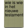 Wie is wie in het nieuwe testament door Pollak