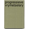 Progressieve vrymetselary by Unknown